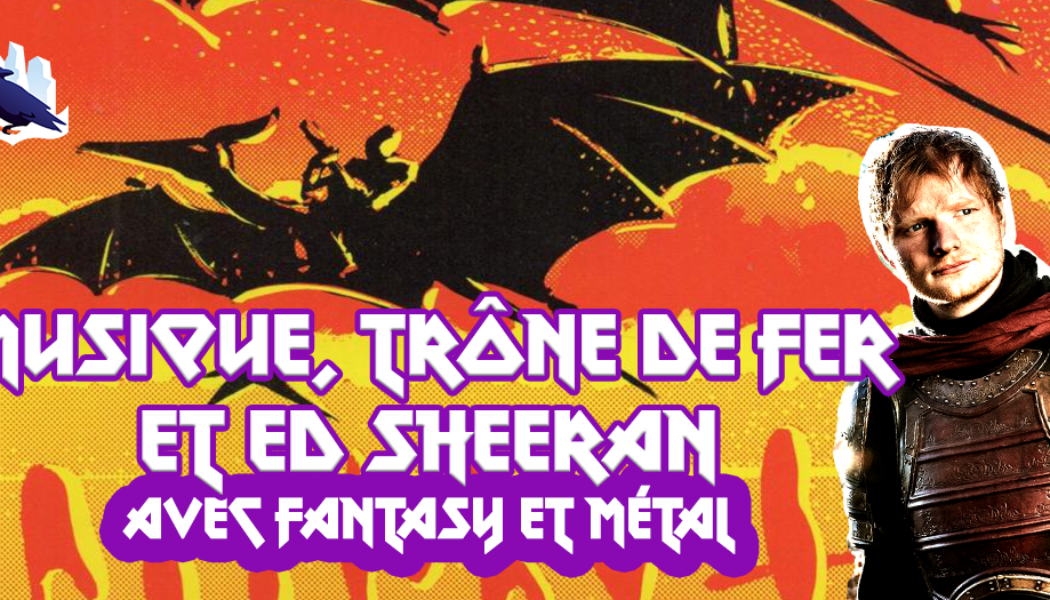 banniere musique trone de fer et ed sheeran