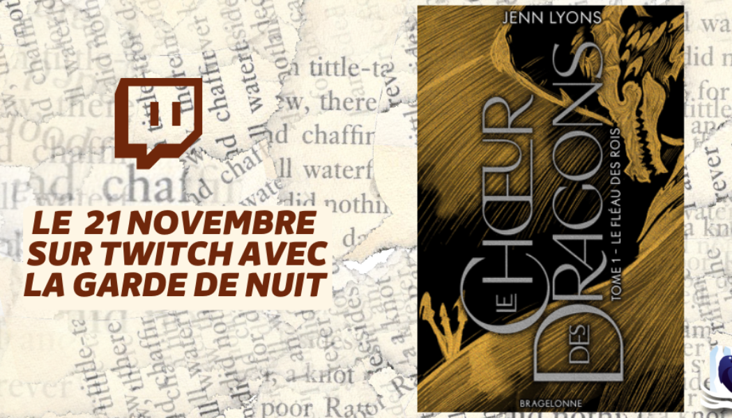 Les Manuscrits de Mestre Aemon – Rendez-vous le 21 novembre avec « Le Chœur des dragons » de Jenn Lyons