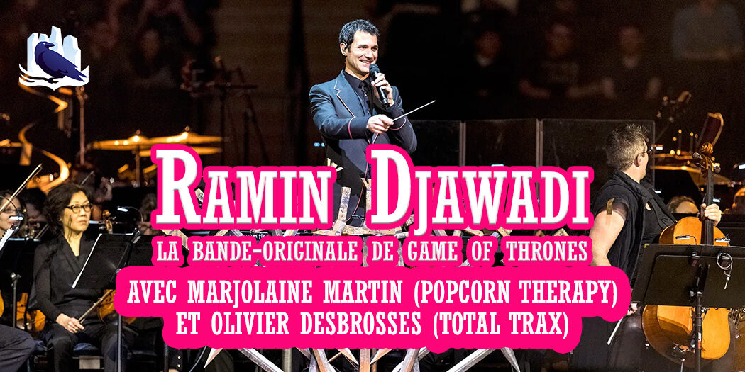 [Podcast] Ramin Djawadi : la bande-originale de Game of Thrones