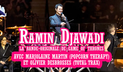 [Podcast] Ramin Djawadi : la bande-originale de Game of Thrones