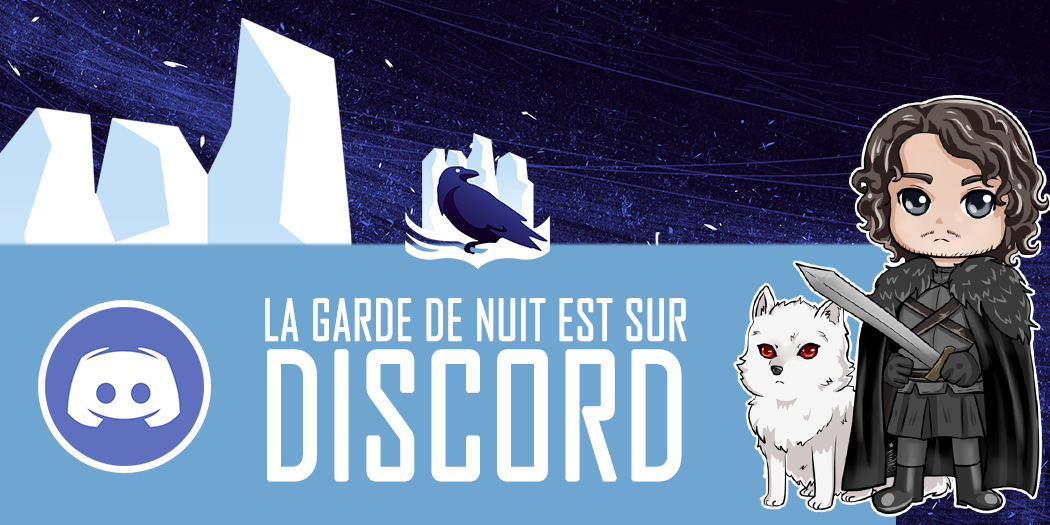 La Garde de Nuit ouvre son serveur Discord !