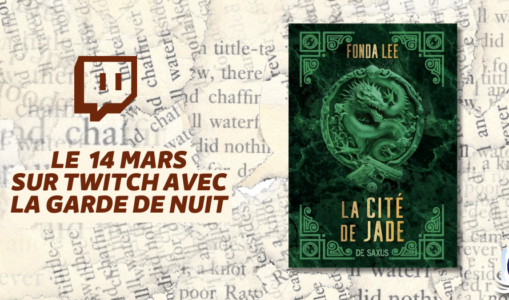 Les Manuscrits de Mestre Aemon – Rendez-vous le 14 mars avec « La Cité de jade » de Fonda Lee