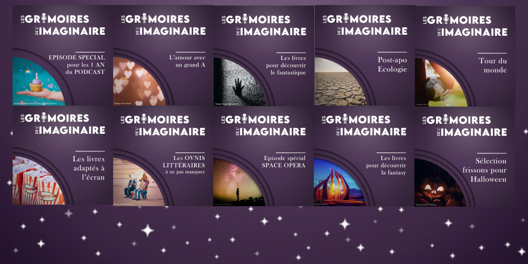 Assemblage de plusieurs vignettes des podcasts des grimoires de l'imaginaire