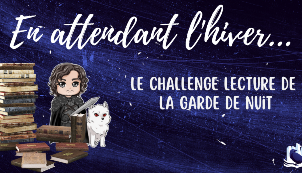 Le challenge de lecture de la Garde de Nuit vous attend !