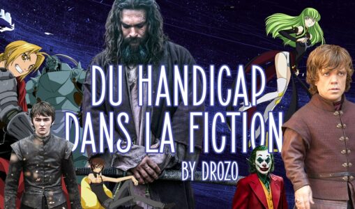 De la représentation du handicap dans la fiction