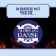 La Garde de Nuit présente… Alors on danse !