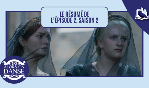 House of the Dragon 2 x 02 : Rhaenyra la Cruelle