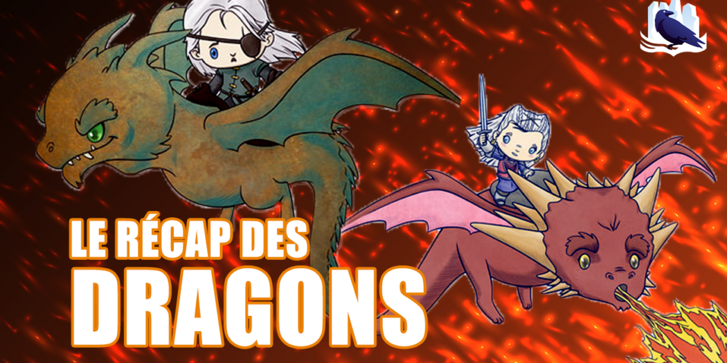 [Podcast] Le récap des dragons (House of the Dragon saison 1)