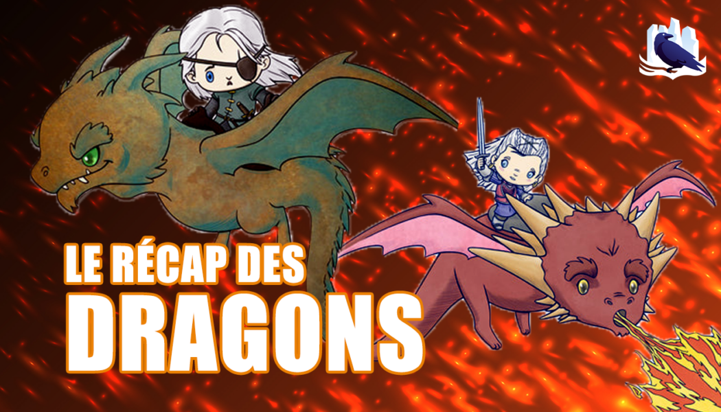 [Podcast] Le récap des dragons (House of the Dragon saison 1)