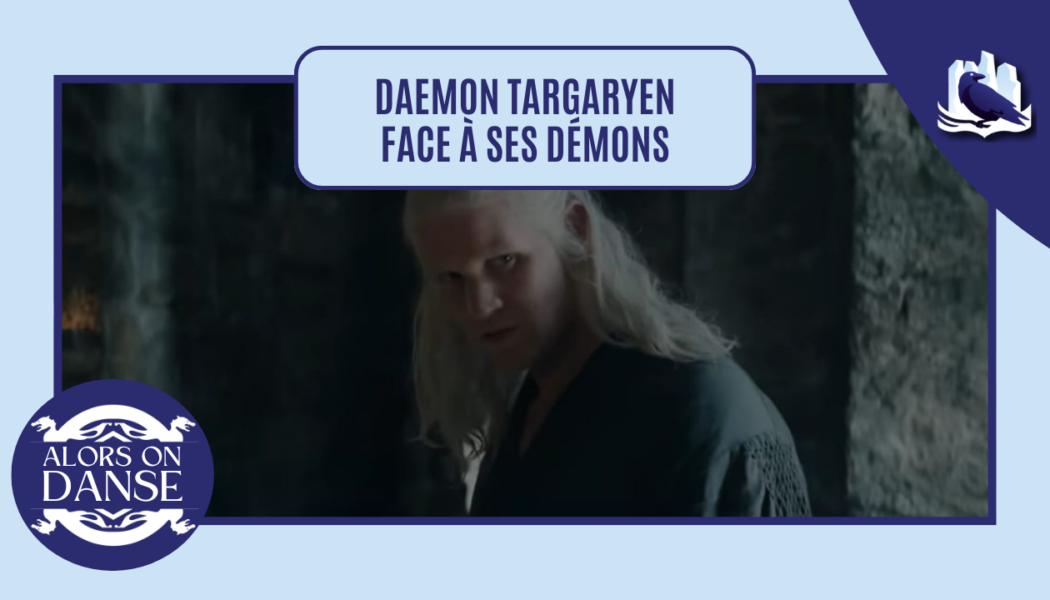 Coulisses – Daemon face à ses démons