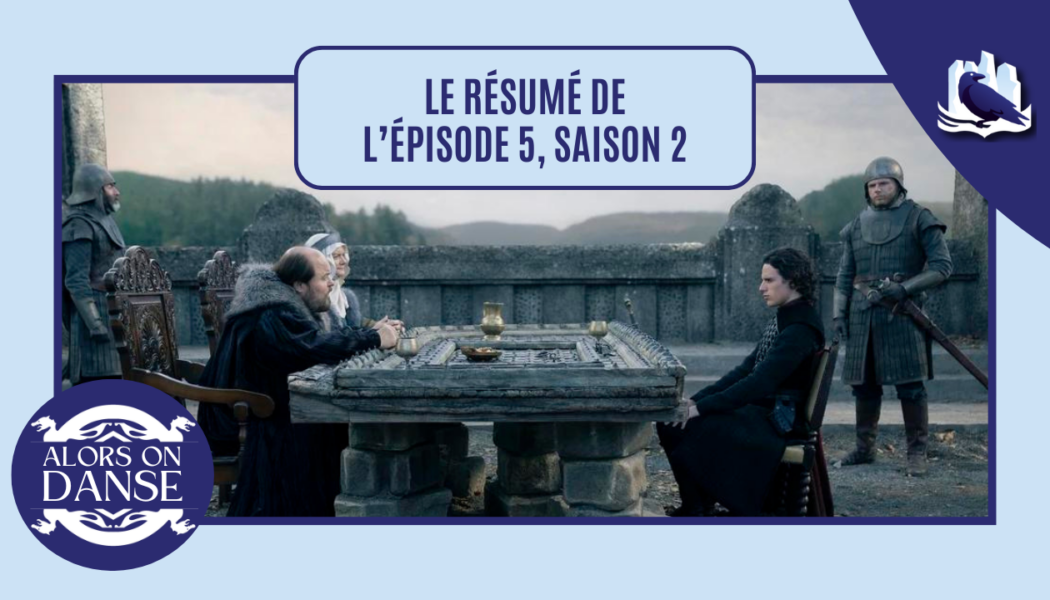 House of the Dragon 2 x 05 : Régent