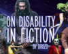 On Disability in Fiction