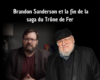 Brandon Sanderson et la fin de la saga du Trône de Fer