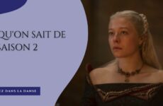 Ce qu’on sait de la saison 2 de House of the Dragon